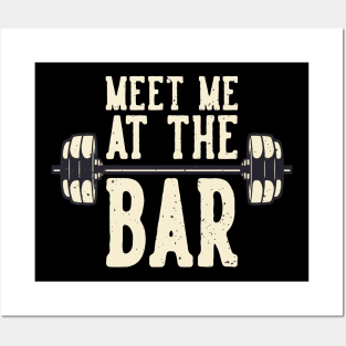 Workout Meet Me At The Bar Fitness Weight Training Posters and Art